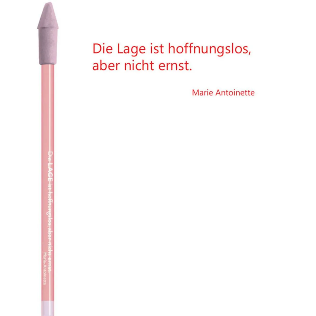 Bleistift rosa, Marie Antoinette