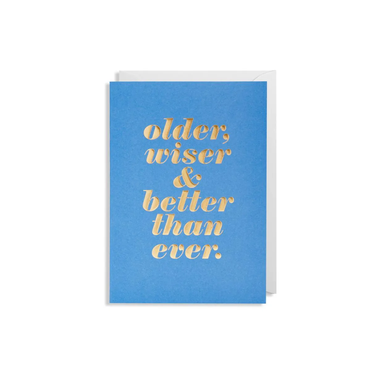 Grußkarte Older Wiser & Better Than Ever